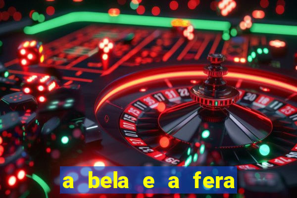 a bela e a fera 2014 filme completo dublado